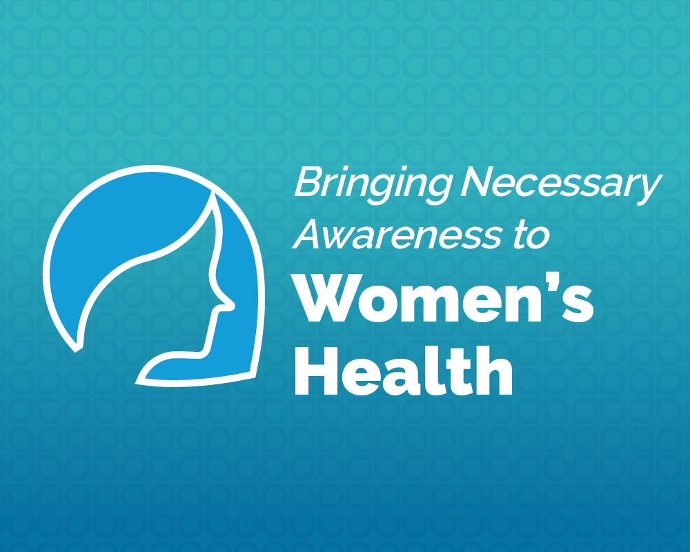 Bringing Necessary Awareness to Women's Health