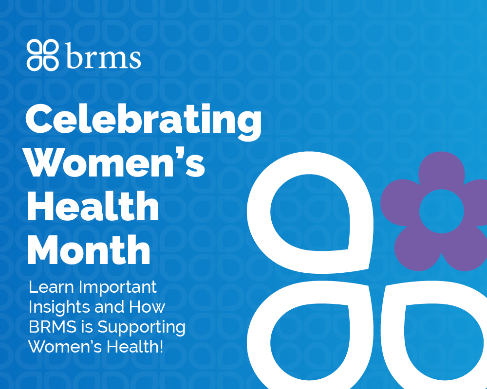 Celebrating Women's Health Month - Learn Important Insights and How BRMS is Supporting Women's Health!