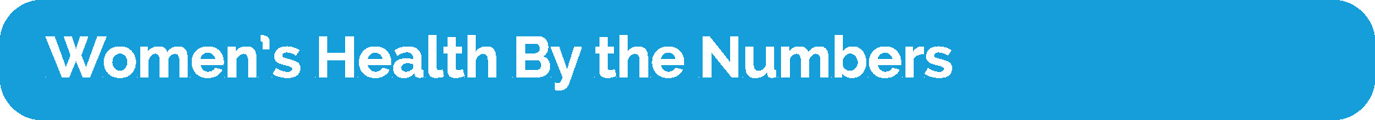 Womens Health by the Numbers