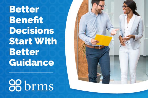 Better Benefit Decisions Start with Better Guidance