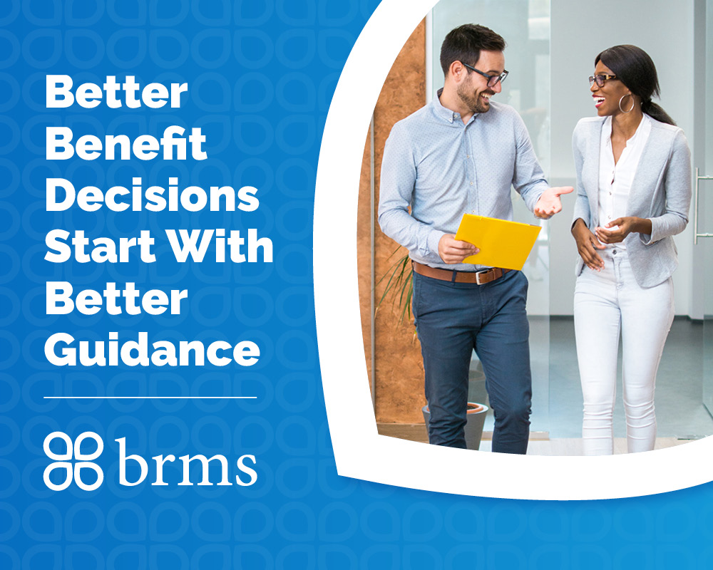 Better Benefit Decisions Start with Better Guidance